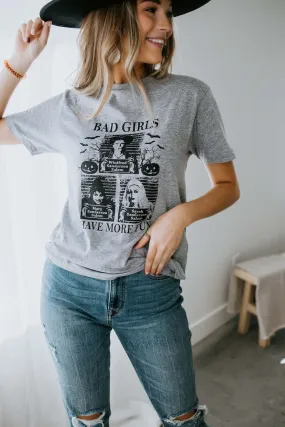 Bad Girls Have More Fun Tee